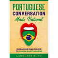 Portuguese Conversation Made Natural: Engaging Dialogues to Learn Portuguese