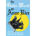 The Gothic World of Anne Rice