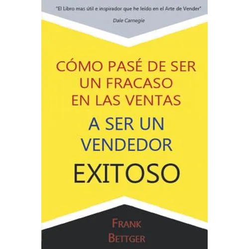 Como Pase de Ser un fracaso en las Ventas a Ser un Vendedor Exitoso
