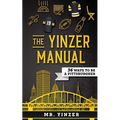 Yinzer Manual: 36 Ways To Be A Pittsburgher