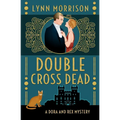 Double Cross Dead: A Dora and Rex Mystery