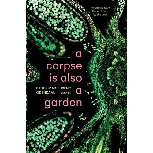 A corpse is also a garden