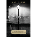 Lampposts: Moving Through Loss and Disappointment to Healing and Hope