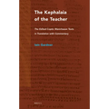 The Kephalaia of the Teacher: The Edited Coptic Manichaean Texts in Translation with Commentary