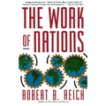 The Work of Nations: Preparing Ourselves for 21st Century Capitalis