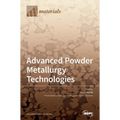 Advanced Powder Metallurgy Technologies