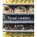 Flour + Water: Pasta [A Cookbook]