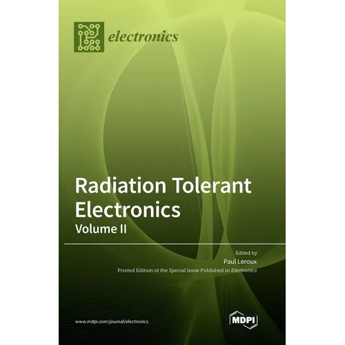 Radiation Tolerant Electronics, Volume II