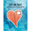 Life On Pause: Grief through the eyes of children and teens