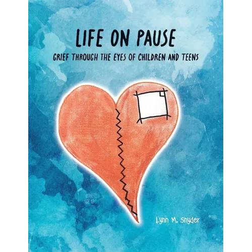 Life On Pause: Grief through the eyes of children and teens