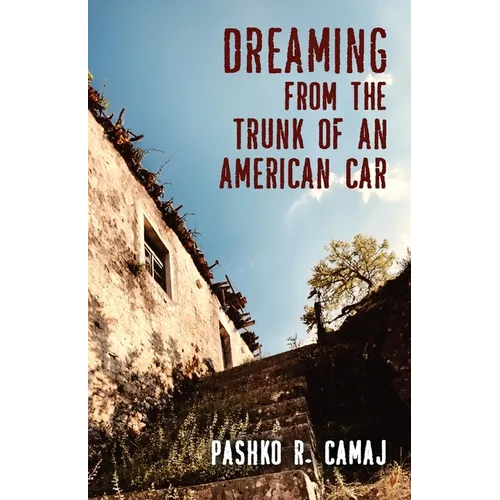 Dreaming From the Trunk of an American Car