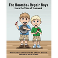 The Roomba Repair Boys: Learn the Value of Teamwork