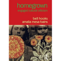 Homegrown: Engaged Cultural Criticism