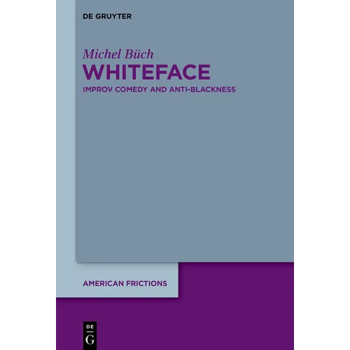 Whiteface: Improv Comedy and Anti-Blackness