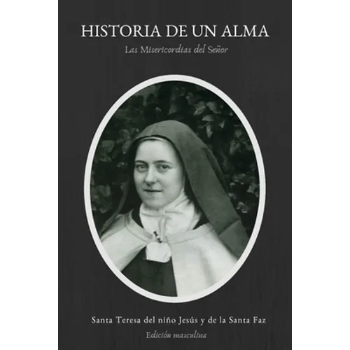 Historia de un Alma: Las Misericordias del Señor