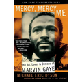Mercy, Mercy, Me: The Art, Loves and Demons of Marvin Gaye