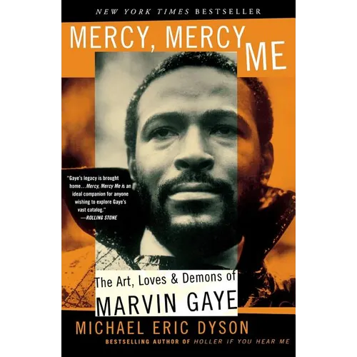 Mercy, Mercy, Me: The Art, Loves and Demons of Marvin Gaye