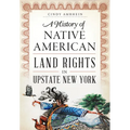 A History of Native American Land Rights in Upstate New York