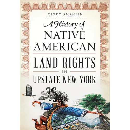 A History of Native American Land Rights in Upstate New York