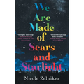 We Are Made of Scars and Starlight