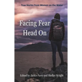Facing Fear Head On: True Stories From Women on the Water