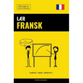 Lær Fransk - Hurtigt / Nemt / Effektivt: 2000 Nøgleord
