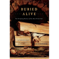 Buried Alive: The Terrifying History of Our Most Primal Fear