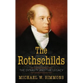The Rothschilds: The Dynasty And The Legacy