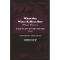 What the Wine-Sellers Buy Plus Three: Four Plays by Ron Milner