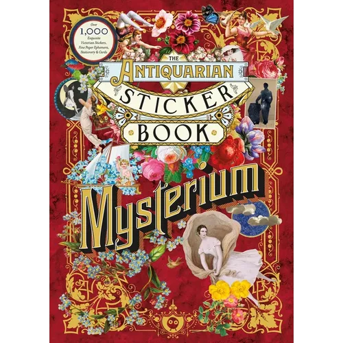 The Antiquarian Sticker Book: Mysterium: Over 1,000 Exquisite Victorian Stickers, Fine Paper Ephemera, Stationery & Cards