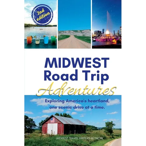 Midwest Road Trip Adventures: Exploring America's Heartland, One Scenic Drive at a Time