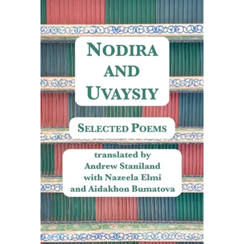 Nodira And Uvaysiy: Selected Poems