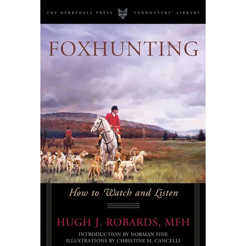 Foxhunting: How to Watch and Listen