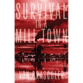 Survival in a Mill Town