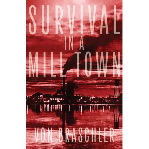 Survival in a Mill Town