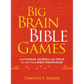 Big Brain Bible Games: Fun Puzzles, Quizzes, and Trivia to Test Your Bible Knowledge