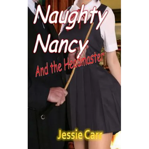 Naughty Nancy & The Headmaster