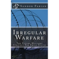 Irregular Warfare The Future Military Strategy For Small States