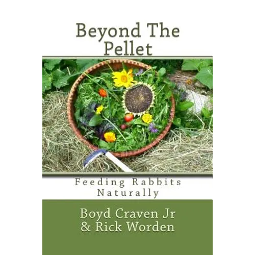 Beyond The Pellet: Feeding Rabbits Naturally