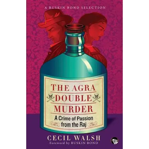 The Agra Double Murder: A Crime of Passion from the Raj