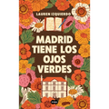 Madrid Tiene Los Ojos Verdes / Madrid Has Green Eyes
