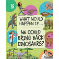 We Could Bring Back Dinosaurs?