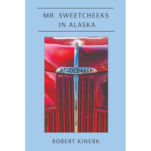 Mr. Sweetcheeks in Alaska
