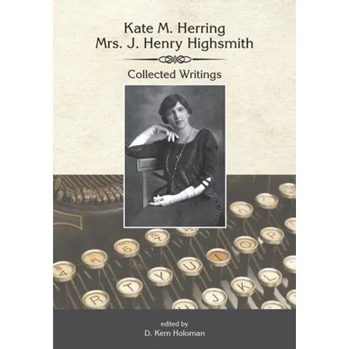 Kate Herring Highsmith: Collected Writings