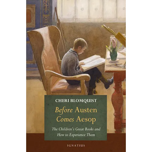 Before Austen Comes Aesop: The Children's Great Books and How to Experience Them