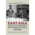 East Asia and the Modern International Order