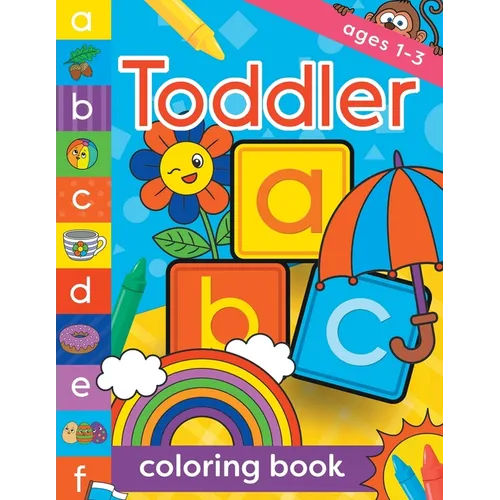 Toddler Coloring Book Ages 1-3: Fun, first alphabet abc preschool activity workbook, kindergarten, early learning, letter tracing