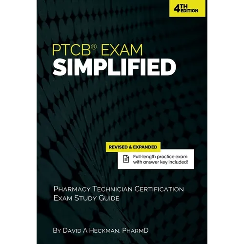 PTCB Exam Simplified: Pharmacy Technician Certification Exam Study Guide