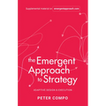 The Emergent Approach to Strategy: Adaptive Design & Execution