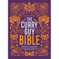 The Curry Guy Bible: Recreate Over 200 Indian Restaurant and Takeaway Classics at Home